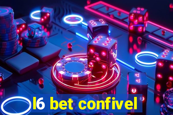 l6 bet confivel